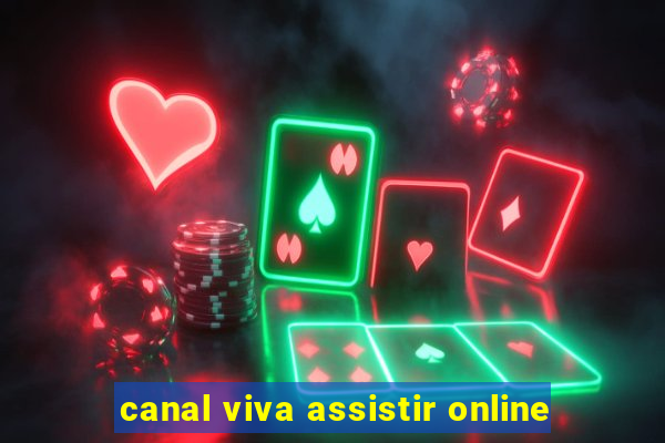 canal viva assistir online